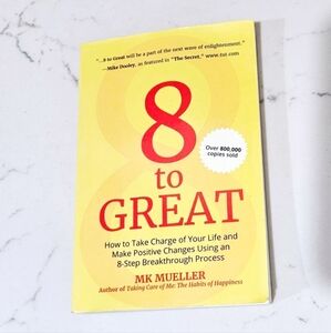 BOGO 8 To Great MK Mueller The Powerful Process for Positive Change Autographed